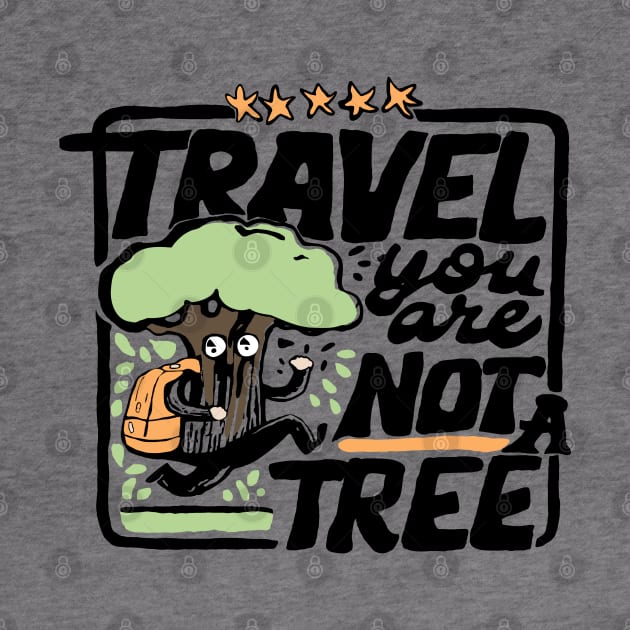 travel funny slogan tree by Roocolonia